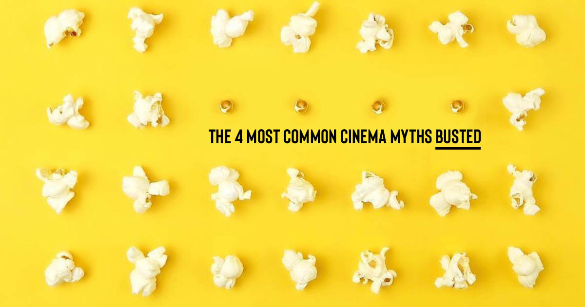 Case for Cinema: The 4 most common cinema myths busted