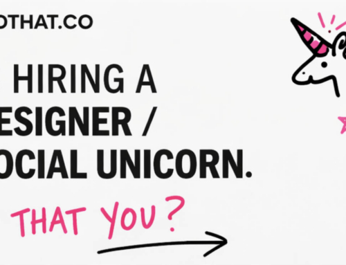 IDIDTHAT IS LOOKING FOR A UNICORN. Content, Design & Social